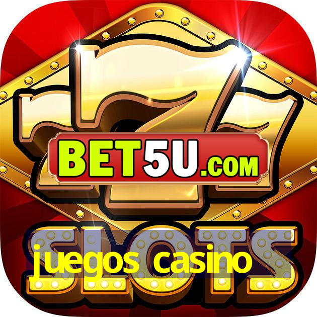 juegos casino